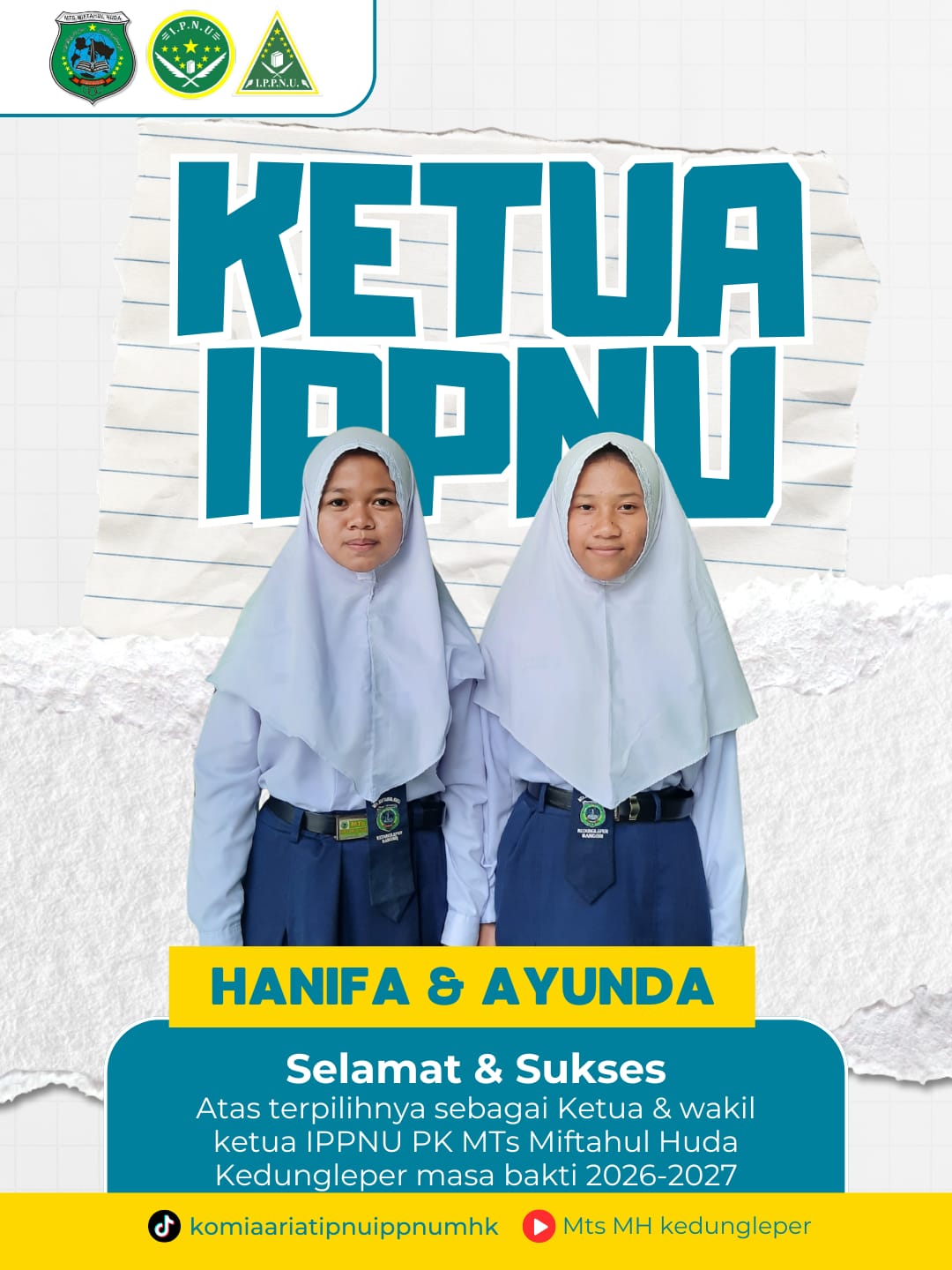 Selamat Kepada Hanifa dan Ayunda Resmi Terpilih Menjadi Ketua dan Wakil Ketua IPPNU PK MTs Miftahul Huda Kedungleper 2026–2027